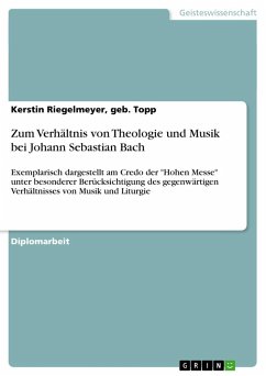 Zum Verhältnis von Theologie und Musik bei Johann Sebastian Bach - Riegelmeyer, Kerstin