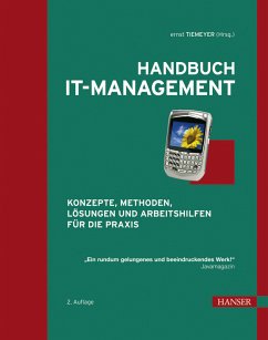 Handbuch IT-Management Konzepte, Methoden, Lösungen und Arbeitshilfen für die Praxis - Tiemeyer, Ernst