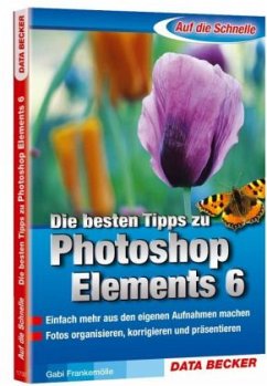 Cover Die besten Tipps zu Photoshop Elements 6