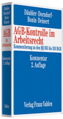 AGB-Kontrolle im Arbeitsrecht - Däubler, Wolfgang / Dorndorf, Eberhard / Bonin, Birger / Deinert, Olaf