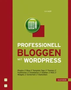 Professionel bloggen mit WordPress - Alby, Tom