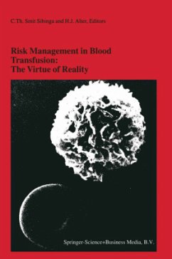 Risk Management in Blood Transfusion: The Virtue of Reality - Smit Sibinga, C.Th. / Alter, H.J. (Hgg.)