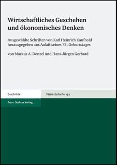 Wirtschaftliches Geschehen und ökonomisches Denken - Kaufhold, Karl H.