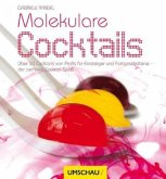 Molekulare Cocktails Molekulare Cocktails