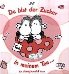 Du bist der Zucker in meinem Tee . . . - Steff