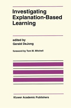 Investigating Explanation-Based Learning - DeJong, Gerald (Hrsg.)