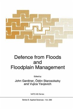 Defence from Floods and Floodplain Management - Gardiner, John / Starosolszky, Odon / Yevjevich, V. (Hgg.)