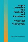 Object Orientation with Parallelism and Persistence