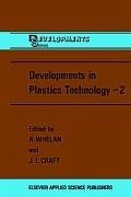 Developments in Plastics Technology - Whelan