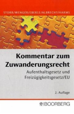 Kommentar zum Zuwanderungsrecht - Storr, Christian / Wenger, Frank / Eberle, Simone u. a.