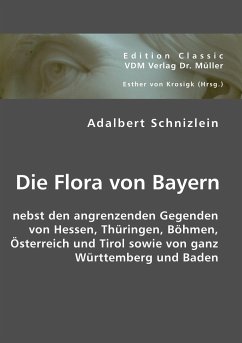 Die Flora von Bayern - Schnizlein, Adalbert