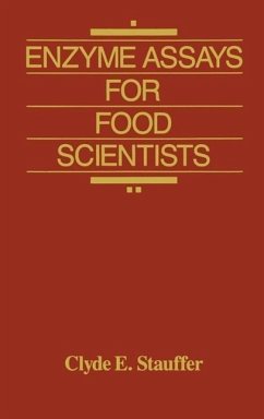 Enzyme Assays for Food Scientists - Stauffer, Clyde E.