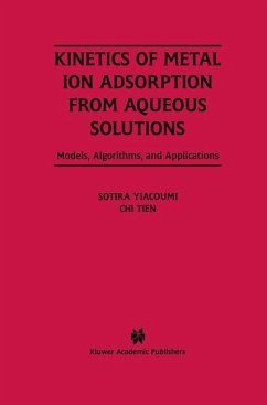 Kinetics of Metal Ion Adsorption from Aqueous Solutions - Yiacoumi, Sotira;Tien, Chi