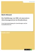 Die Einführung von DRG als innovatives Abrechnungssystem im Krankenhaus