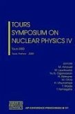 Tours Symposium on Nuclear Physics IV: Tours 2000: Tours, France 4-7 September 2000