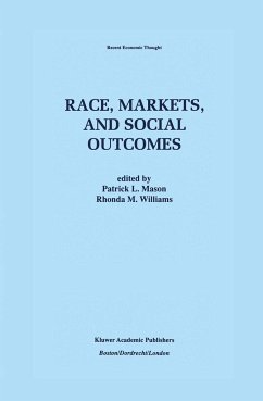 Race, Markets, and Social Outcomes - Mason, Patrick L. / Williams, Rhonda M. (Hgg.)
