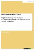 Implementierung von Strategien (Change-Management) - Mitarbeiter für den Wandel begeistern