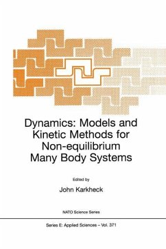 Dynamics: Models and Kinetic Methods for Non-equilibrium Many Body Systems - Karkheck