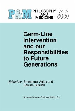 Germ-Line Intervention and Our Responsibilities to Future Generations - Agius, Emmanuel / Busuttil, S. (Hgg.)