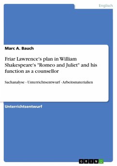 Friar Lawrence's plan in William Shakespeare's "Romeo and Juliet" and his function as a counsellor