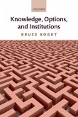 Knowledge, Options, and Institutions