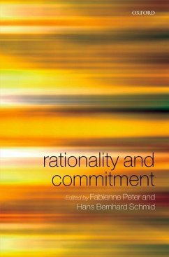 Rationality & Commitment C - Peter, Fabienne / Schmid, Hans Bernhard (eds.)