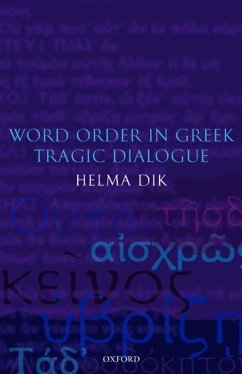 Word Order in Greek Tragic Dialogue - Dik, Helma