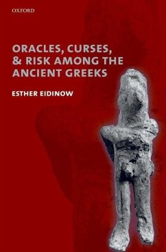 Oracles, Curses, and Risk Among the Ancient Greeks - Eidinow, Esther