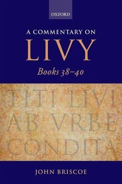 A Commentary on Livy, Books 38-40 - Briscoe, John