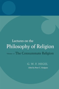The Consummate Religion - Hegel, Georg Wilhelm Friedri