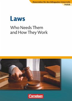 Materialien für den bilingualen Unterricht 8. Schuljahr. Laws - Who Needs Them and How They Work - Weeke, Annegret;Droege, Johannes