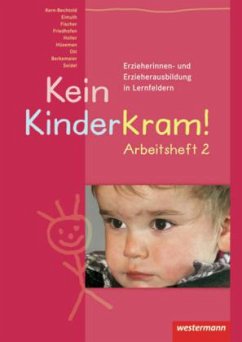 Entwicklung, Bildung, Professionalisierung, Arbeitsheft / Kein Kinderkram! Bd.2