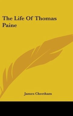 The Life Of Thomas Paine - Cheetham, James