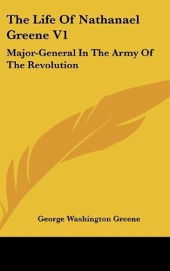 The Life Of Nathanael Greene V1 - Greene, George Washington