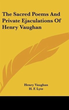 The Sacred Poems And Private Ejaculations Of Henry Vaughan - Vaughan, Henry