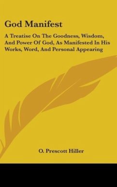 God Manifest - Hiller, O. Prescott