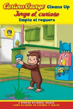 Curious George Cleans Up/Jorge El Curioso Limpia El Reguero: Bilingual English-Spanish - Rey, H. A.