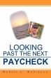 Looking Past The Next Paycheck - Bild 1
