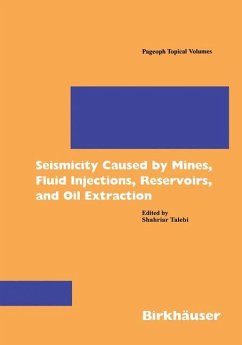 Seismicity Caused by Mines, Fluid Injections, Reservoirs, and Oil Extraction - Talebi, Shahriar