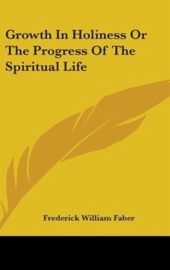Growth In Holiness Or The Progress Of The Spiritual Life