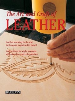The Art and Craft of Leather: Leatherworking Tools and Techniques Explained in Detail - Llado I. Riba, Maria Teresa; Pascual I. Miro, Eva