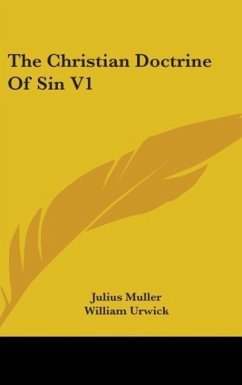 The Christian Doctrine Of Sin V1 - Muller, Julius