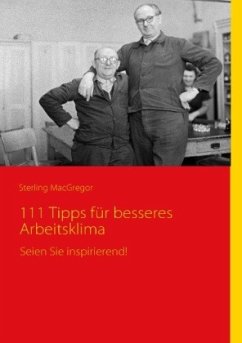 111 Tipps für besseres Arbeitsklima - MacGregor, Sterling