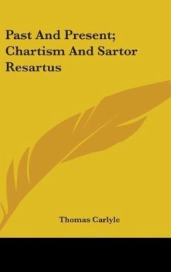 Past And Present; Chartism And Sartor Resartus