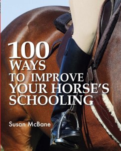 100 Ways to Improve Your Horse's Schooling - Mcbane, Susan