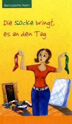 Die Socke bringt es an den Tag Die Socke bringt es an den Tag