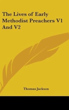 The Lives of Early Methodist Preachers V1 And V2