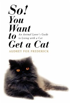 So! You Want to Get a Cat - Frederick, Audrey Fox