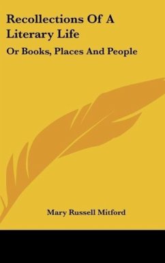 Recollections Of A Literary Life - Mitford, Mary Russell