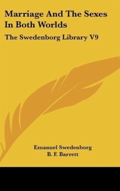 Marriage And The Sexes In Both Worlds - Swedenborg, Emanuel